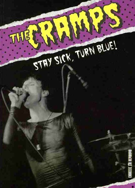 THE CRAMPS - STAY SICK, TURN BLUE!