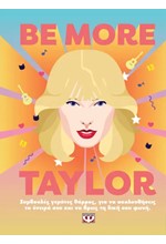 BE MORE TAYLOR