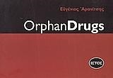 ORPHAN DRUGS