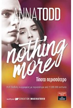 NOTHING MORE-ΤΙΠΟΤΑ ΠΕΡΙΣΣΟΤΕΡΟ