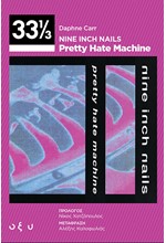 NINE INCH NAILS - PRETTY HATE MACHINE (33 1/3)