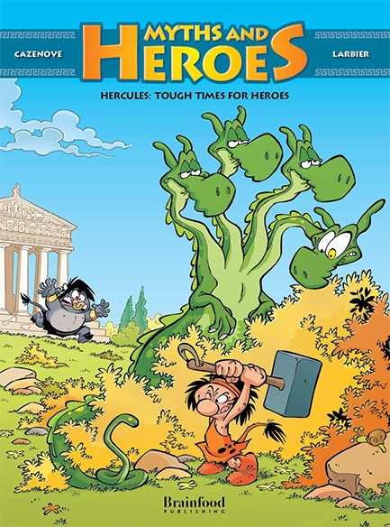 MYTHS AND HEROES No 3 - HERCULES: TOUGH TIMES FOR HEROES (HARDBACK)