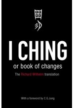 I CHING OR BOOK OF CHANGES PB