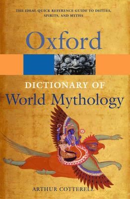 OXFORD DICTIONARY OF WORLD MYTHOLOGY