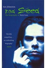 BAD SEED-THE BIOGRAPHY OF NICK CAVE