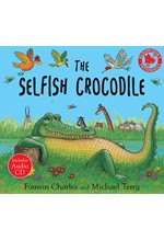 THE SELFISH CROCODILE ANNIVERSARY EDITION