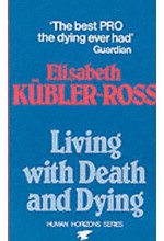 LIVING WITH DEATH AND DYING PB