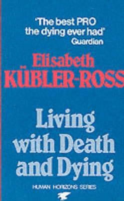 LIVING WITH DEATH AND DYING PB