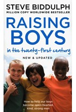 RAISING BOYS IN THE 21ST CENTURY