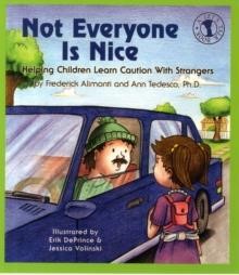 NOT EVERYONE IS NICE : HELPING CHILDREN LEARN CAUTION WITH STRANGERS