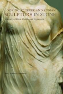 LOOKING AT GREEK AND ROMAN SCULPTURE IN STONE PB