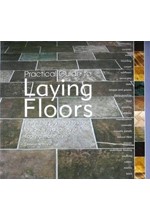 PRACTICAL GUIDE TO LAYING FLOORS PB