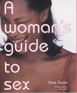 A WOMAN GUIDE TO SEX HB