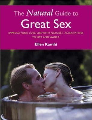 THE NATURAL GUIDE TO GREAT SEX PB