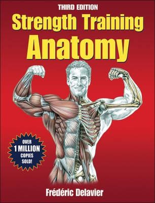 STRENGTH TRAINING ANATOMY-3RD EDITION PB