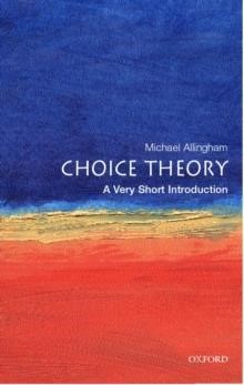 CHOICE THEORY-A VERY SHORT INTRODUCTION PB