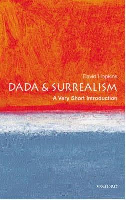 DADA AND SURREALISM A VERY SHORT INTRODUCTION PB