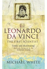 LEONARDO DA VINCI THE FIRST SCIENTIST PB