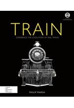 THE TRAIN-THE EVOLUTION OF RAIL TRAVEL HB