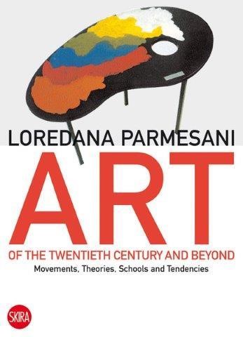 ART OF THE 20TH CENTURY-MOVEMENTS THEORIES SCHOOLS AND TENDANCIES PB