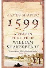 1599 A YEAR IN THE LIFE OF SHAKESPEARE PB