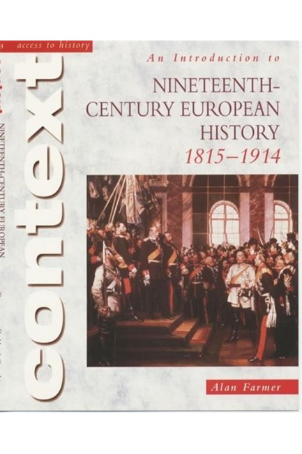 NINETEENTH CENTURY EUROPEAN HISTORY 1815-1914 PB