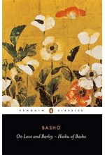 ON LOVE AND BARLEY-HAIKU OF BASHO PB