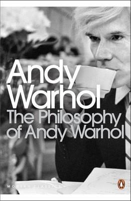 THE PHILOSOPHY OF ANDY WARHOL PB