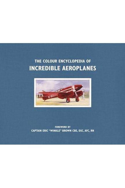 COLOUR ENCYCLOPEDIA OF INCREDIBLE AEROPLANES PB