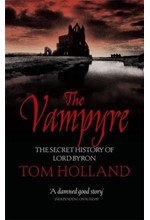 THE VAMPYRE-THE SECRET HISTORY OF LORD BYRON PB