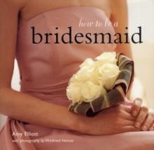 HOW TO BE A BRIDESMAID PB