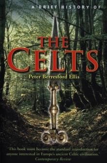 A BRIEF HISTORY OF THE CELTS