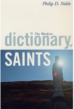 THE WATKINS DICTIONARY OF SAINTS PB