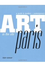 A GUIDE TO MODERN ART IN THE CITY-PARIS PB