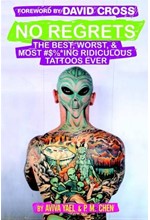 NO REGRETS-THE BEST WORST AND RIDICULOUS TATTOOS EVER PB