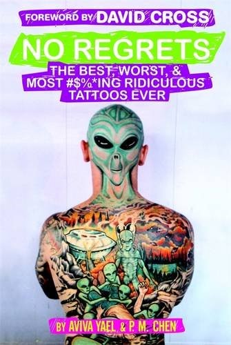 NO REGRETS-THE BEST WORST AND RIDICULOUS TATTOOS EVER PB