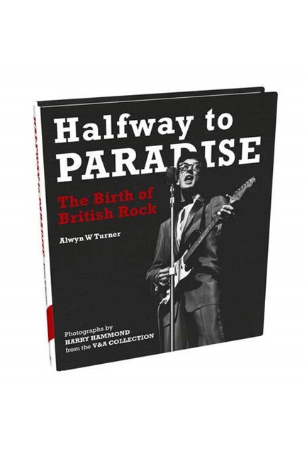 HALFWAY TO PARADISE-THE BIRTH OF BRITISH ROCK HB