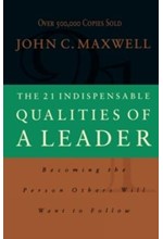 THE 21 INDINSPENSIBLE QUALITIES OF A LEADER