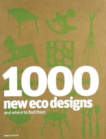 1000 NEW ECO DESIGNS AND WHERE TO FIND THEM PB