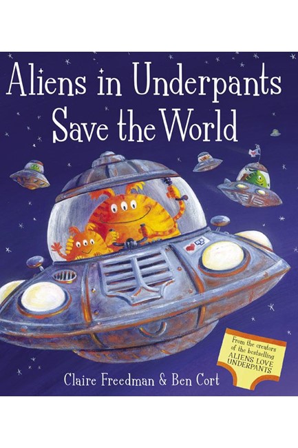 ALIENS IN UNDERPANTS SAVE THE WORLD PB