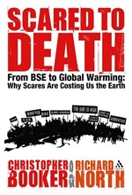 SCARED TO DEATH-FROM BSE TO GLOBAL WARMING: WHY SCARES ARE COSTING US THE EARTH PB