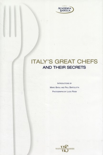 ITALY'S GREAT CHEFS AND THEIR SECRETS HB