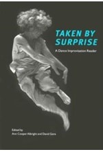 TAKEN BY SURPRISE-A DANCE IMPROVISATION READER PB