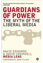 GUARDIANS OF POWER-THE MYTH OF THE LIBERAL MEDIA PB