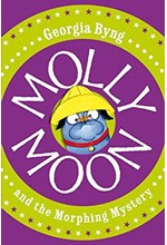 MOLLY MOON AND THE MORPHING MYSTERY PB