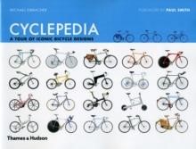 CYCLEPEDIA: A TOUR OF ICONIC BICYCLE DESIGN