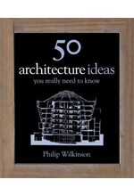 50 ARCHITECTURE IDEAS YOU REALLY NEED TO KNOW HB