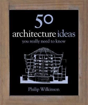 50 ARCHITECTURE IDEAS YOU REALLY NEED TO KNOW HB