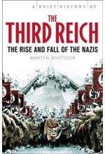 THE THIRD REICH-THE RISE AND FALL OF THE NAZIS PB