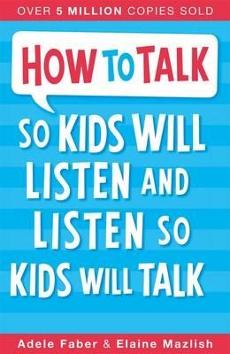 HOW TO TALK SO KIDS WILL LISTEN PB